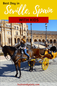 Pin This for Later.  Seville with Kids